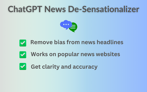 ChatGPT News De-ensationalizer - Generate less biased headlines